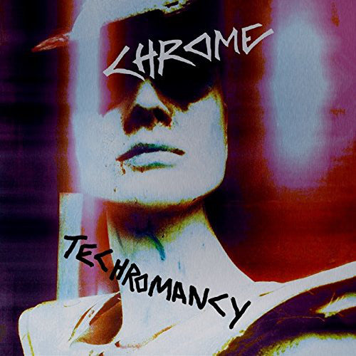 CHROME - TECHROMANCY