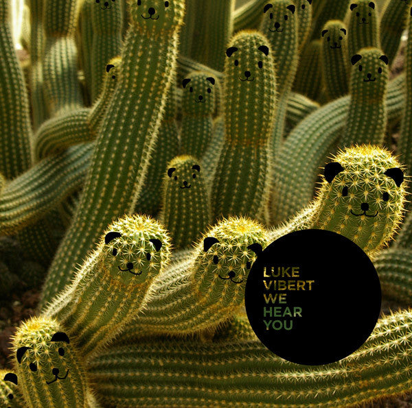 VIBERT, LUKE - WE HEAR YOU