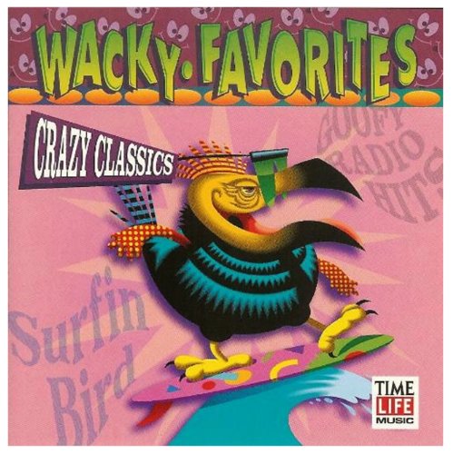 VARIOUS - TIME LIFE: WACKY FAVORITES-CRAZY CLASSIC