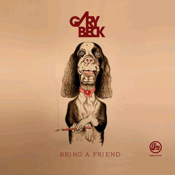 BECK, GARY - BRING A FRIEND