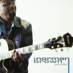 BROWN, NORMAN - JUST CHILLIN'