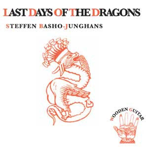 BASHO-JUNGHANS, STEFFEN - LAST DAYS OF THE DRAGONS