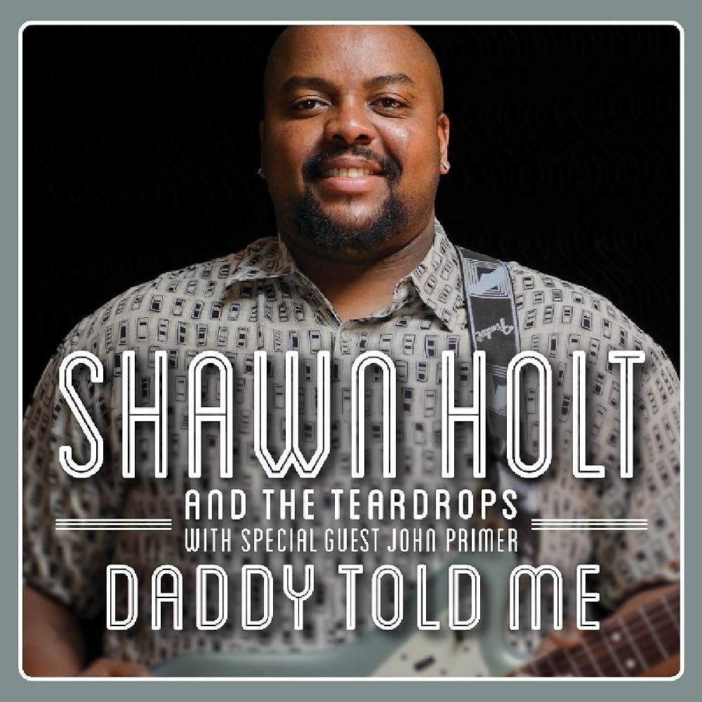 HOLT, SHAWN & THE TEARDROPS - DADDY TOLD ME