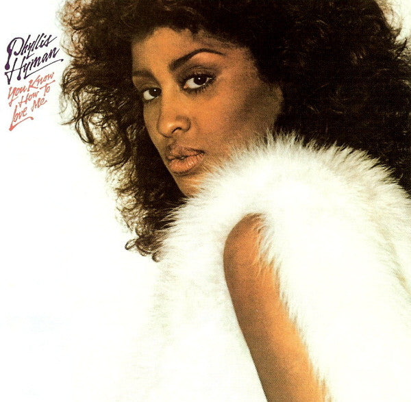 HYMAN, PHYLLIS - YOU KNOW HOW TO LOVE ME (REISSUE)