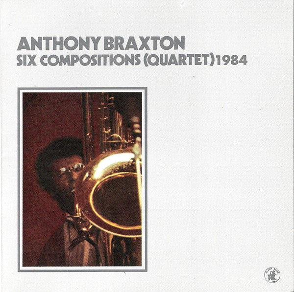 BRAXTON, ANTHONY - SIX COMPOSITIONS (QUARTET) 1984