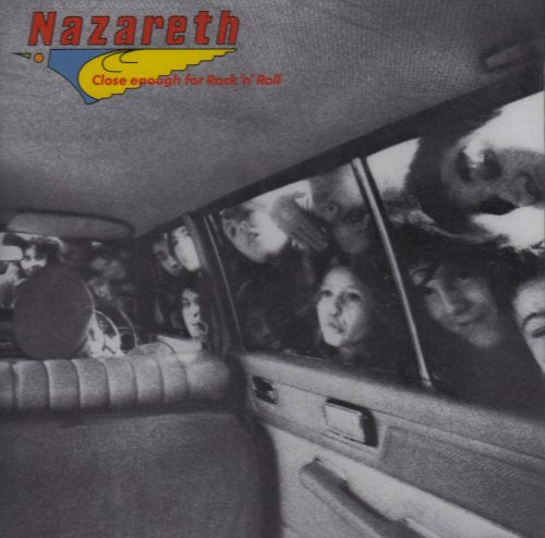 NAZARETH - CLOSE ENOUGH FOR ROCK 'N' ROLL