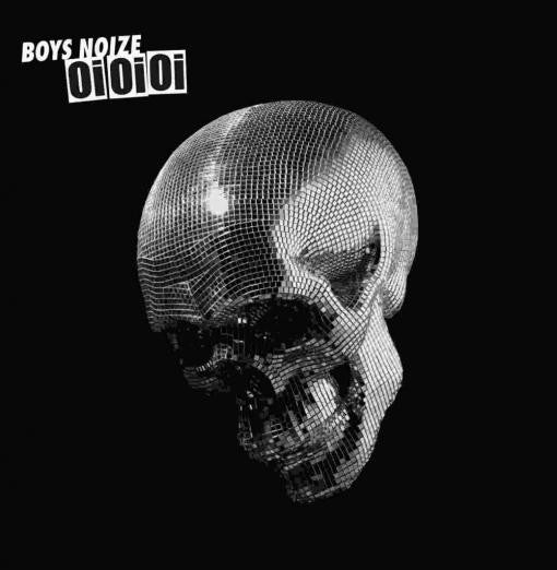 BOY'S NOIZE - OI OI OI