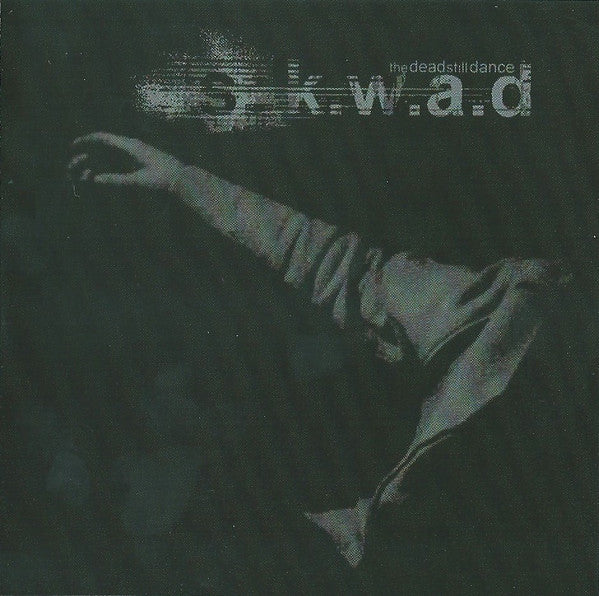 S.K.W.A.D. - THEDEADSTILLCANCE