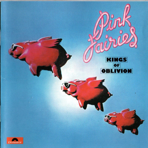 PINK FAIRIES - KINGS OF OBLIVION