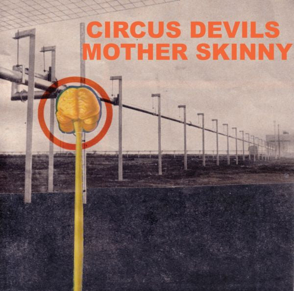 CIRCUS DEVILS - MOTHER SKINNY