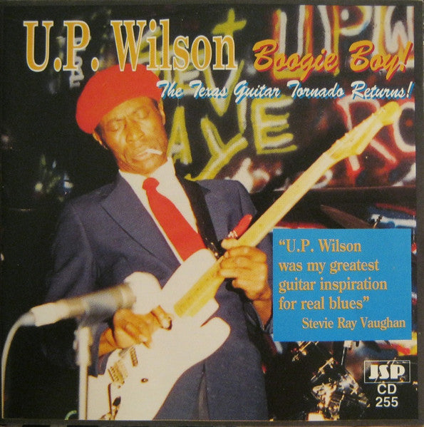 WILSON, U.P. - BOOGIE BOY: TEXAS GUITAR TORNADO