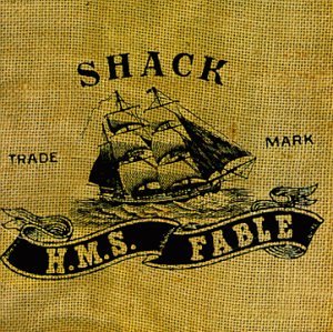 SHACK - H.M.S. FABLE