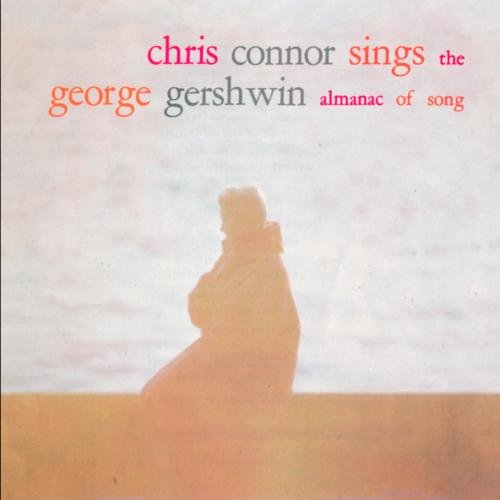 CONNOR, CHRIS - SINGS THE GEORGE GERSHWIN ALMANAC OF SON