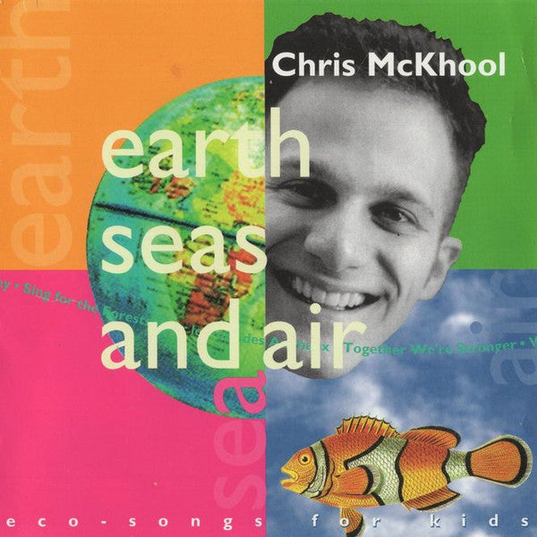 MCKHOOL, CHRIS - EARTH, SEAS & AIR