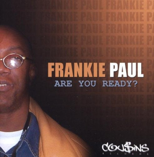 PAUL, FRANKIE - ARE YOU READY?
