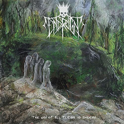 END REIGN - WAY OF ALL FLESH IS DECAY