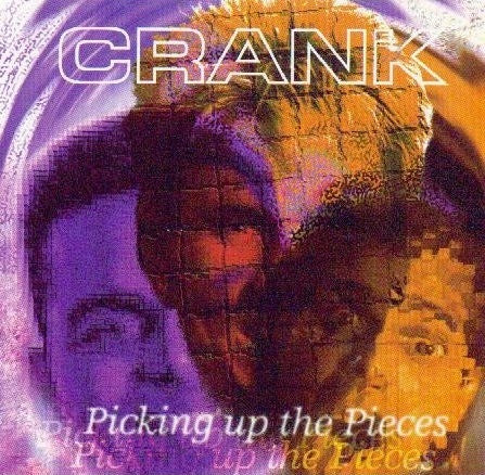 CRANK - PICKING UP THE PIECES