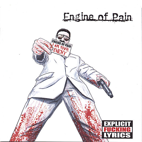 ENGINE OF PAIN - I AM YOUR ENEMY