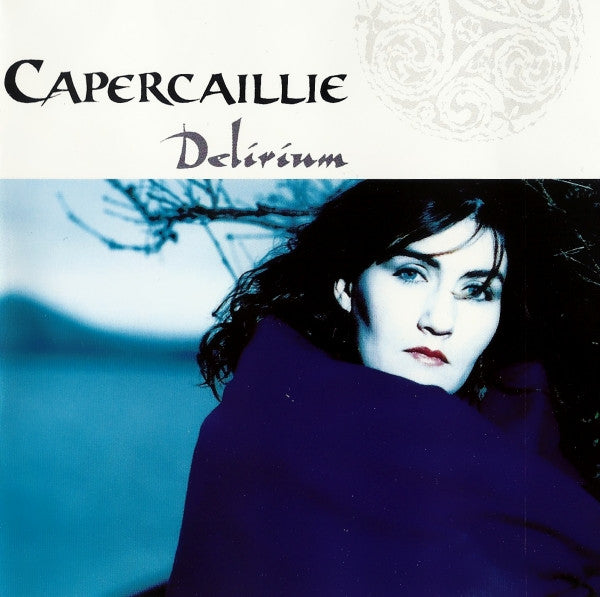 CAPERCAILLIE - DELIRIUM (REISSUE)