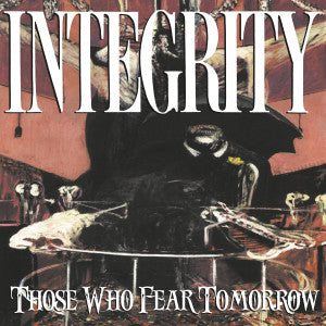 INTEGRITY - THOSE WHO FEAR TOMORROW