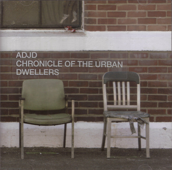 ADJD - CHRONICLES OF THE URBAN DWELLER