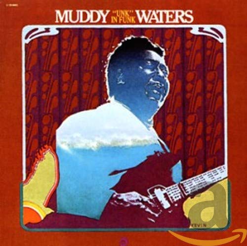WATERS, MUDDY - UNK UN FUNK