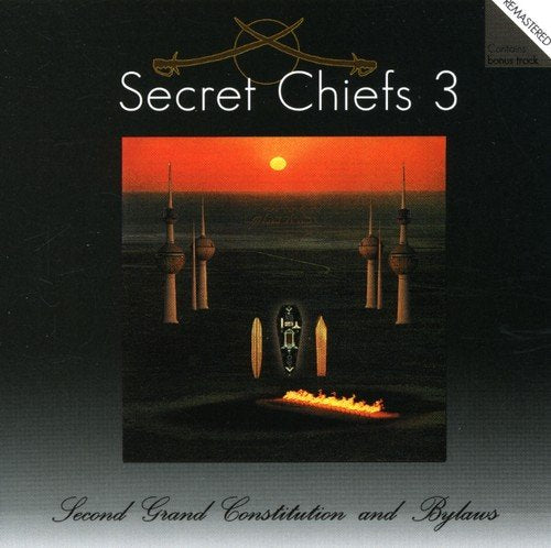 SECRET CHIEFS 3 - SECOND GRAND CONSTITUTION AND BYLAWS