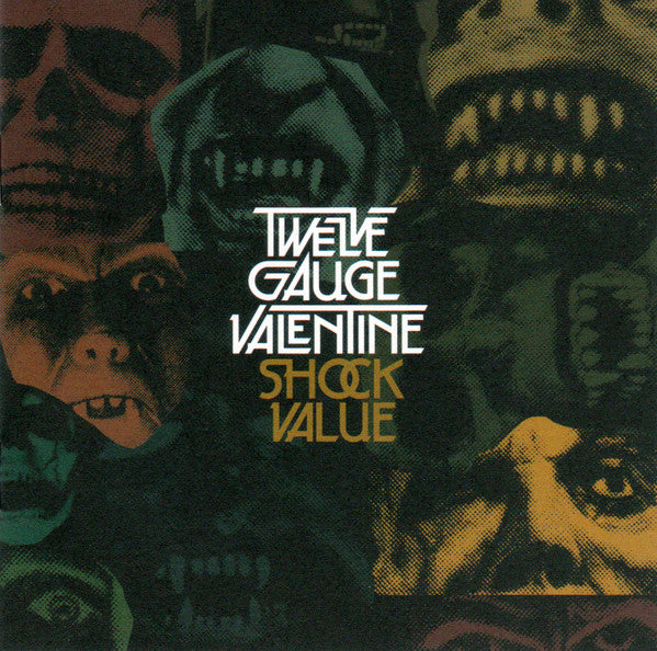 TWELVE GAUGE VALENTINE - SHOCK VALUE