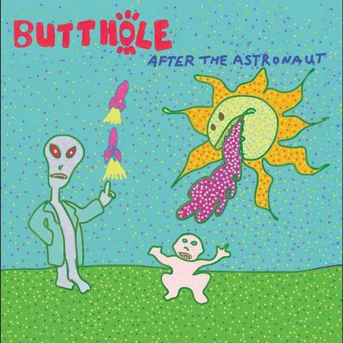 BUTTHOLE SURFERS - BUTTHOLE SURFERS - AFTER THE ASTRONAUT (IEX) OPAQUE WHITE