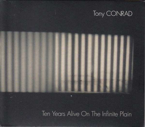 CONRAD, TONY - TEN YEARS ALIVE ON THE INFINITE PLAIN