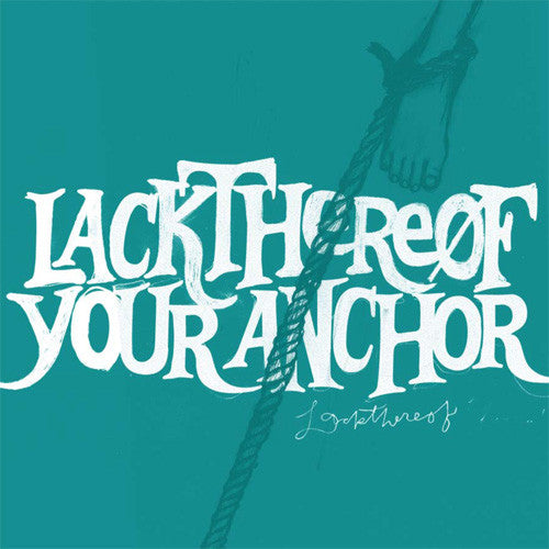 LACKTHEREOF - YOUR ANCHOR