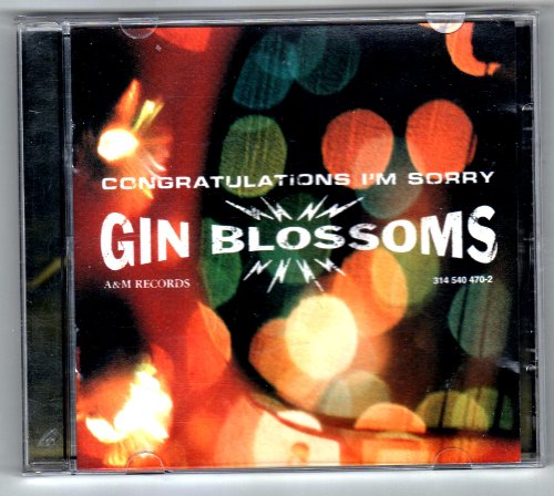 GIN BLOSSOMS - CONGRATULATIONS I'M SORRY BY GIN BLOSSOMS (A&M RECORDS & DISTRIBUTED BY COLUMBIA HOUSE CANADA, 13 SONGS, BARCODE: 777499317093 02)