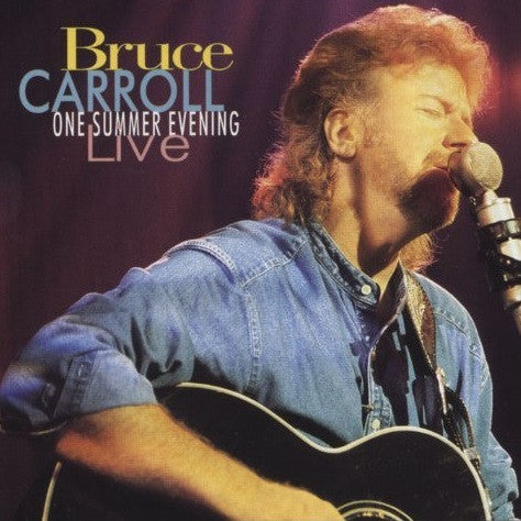 CARROLL, BRUCE - ONE SUMMER EVENING LIVE