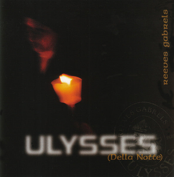 GABRELS, REEVES - ULYSSES (DELLA NOTTE)