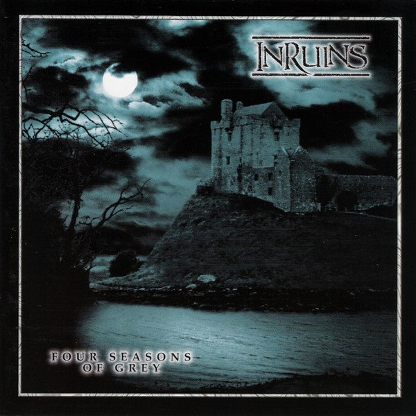 IN RUINS - FOUR SEASONS OF GREY