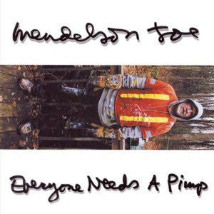 MENDELSON JOE - EVERYONE NEEDS A PIMP