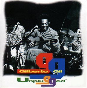 GIL, GILBERTO - UNPLUGGED