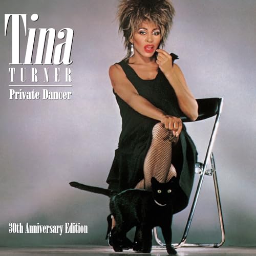 TURNER, TINA - PRIVATE DANCER (30TH ANNIVERSARY EDITION