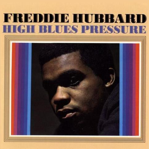 HUBBARD, FREDDIE - HIGH BLUES PRESSURE