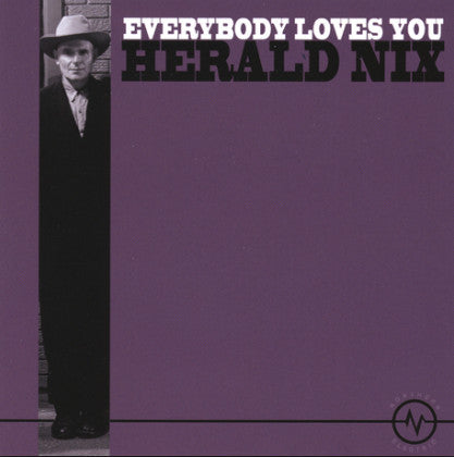 NIX, HERALD - EVERYBODY LOVES YOU
