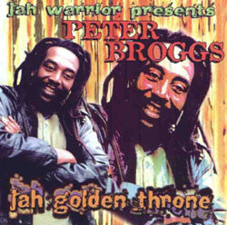 BROGGS, PETER - JAH GOLDEN THRONE