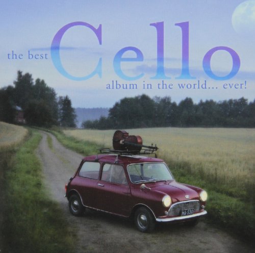 VARIOUS - BEST CELLO ALBUM IN THE WORLD...EVER