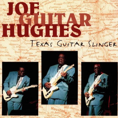 HUGHES, JOE GUITAR - TEXAS GUITAR SLINGER