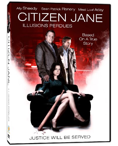 CITIZEN JANE / ILLUSIONS PERDUES (BILINGUAL)
