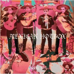 TATE, DANUEL - MEXICAN HOTBOX