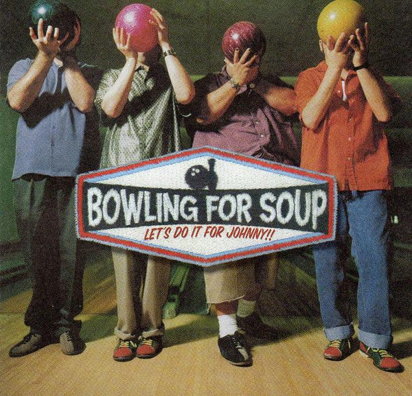 BOWLING FOR SOUP - LETS DO IT FOR JOHNNY!!