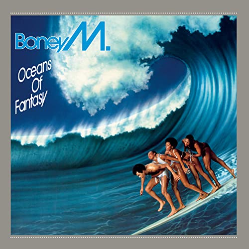 BONEY M - OCEANS OF FANTASY (REMASTERED)