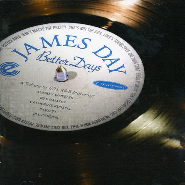 DAY, JAMES - BETTER DAYS