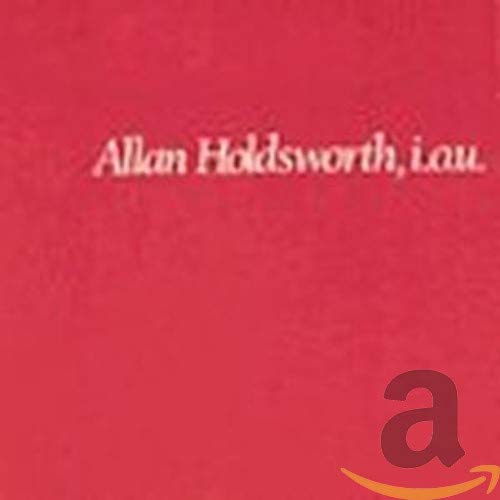 HOLDSWORTH, ALLAN - I.O.U. BAND LIVE