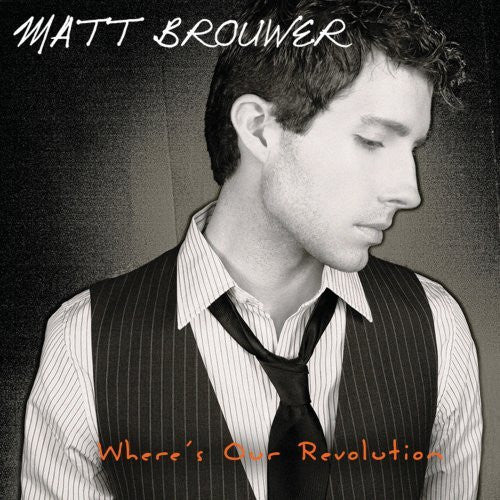 BROUWER, MATT - WHERE'S OUR REVOLUTION